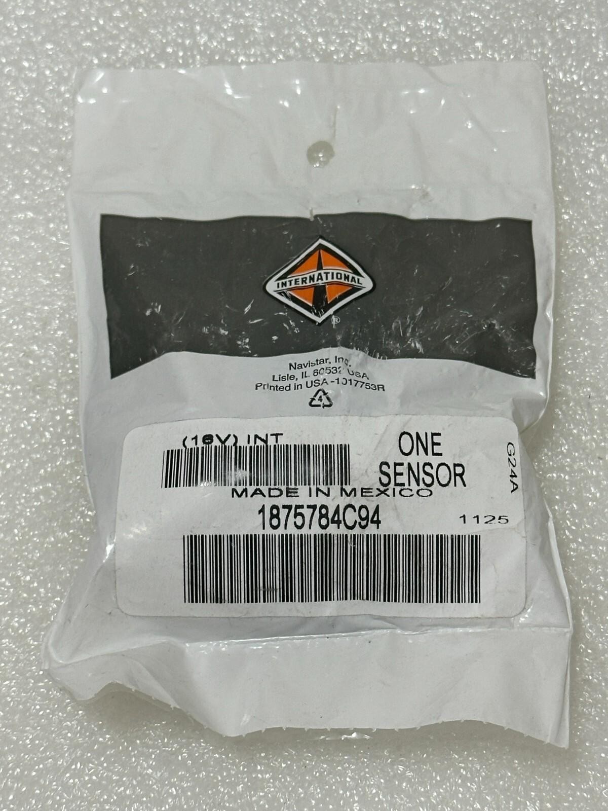 NAVISTAR INTERNATIONAL 1875784C94 SENSOR ASSEMBLY MEXICO NEW SEALED