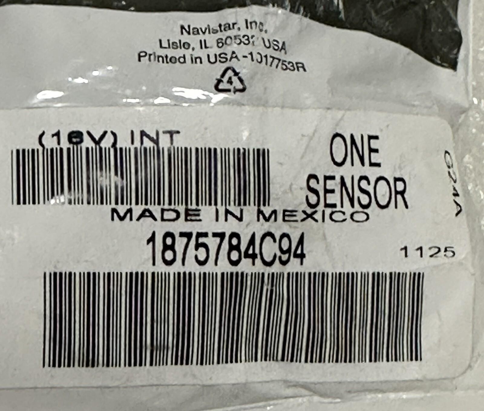 NAVISTAR INTERNATIONAL 1875784C94 SENSOR ASSEMBLY MEXICO NEW SEALED