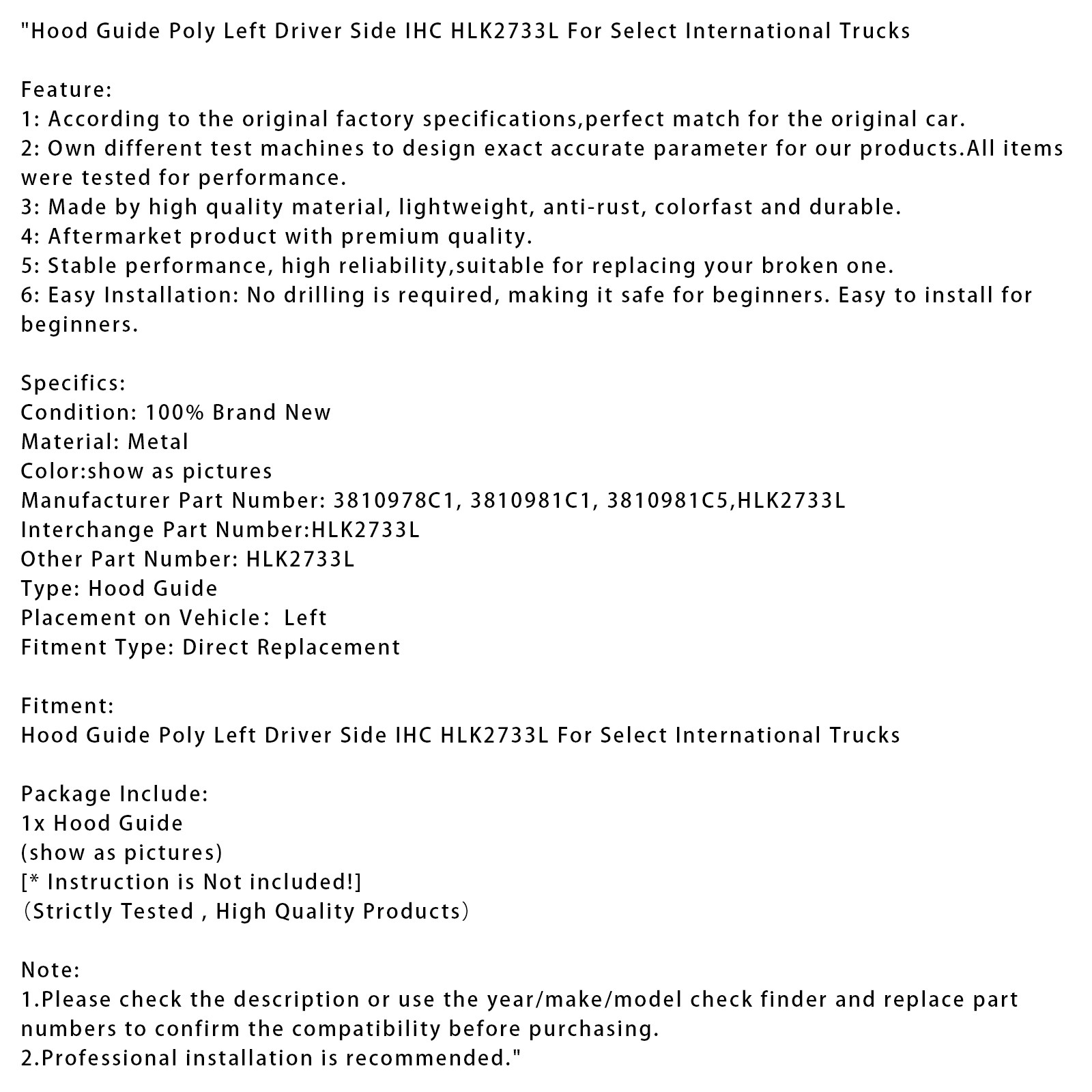 Left Hood Guide HLK2733L Direct Replacement For Select International Trucks