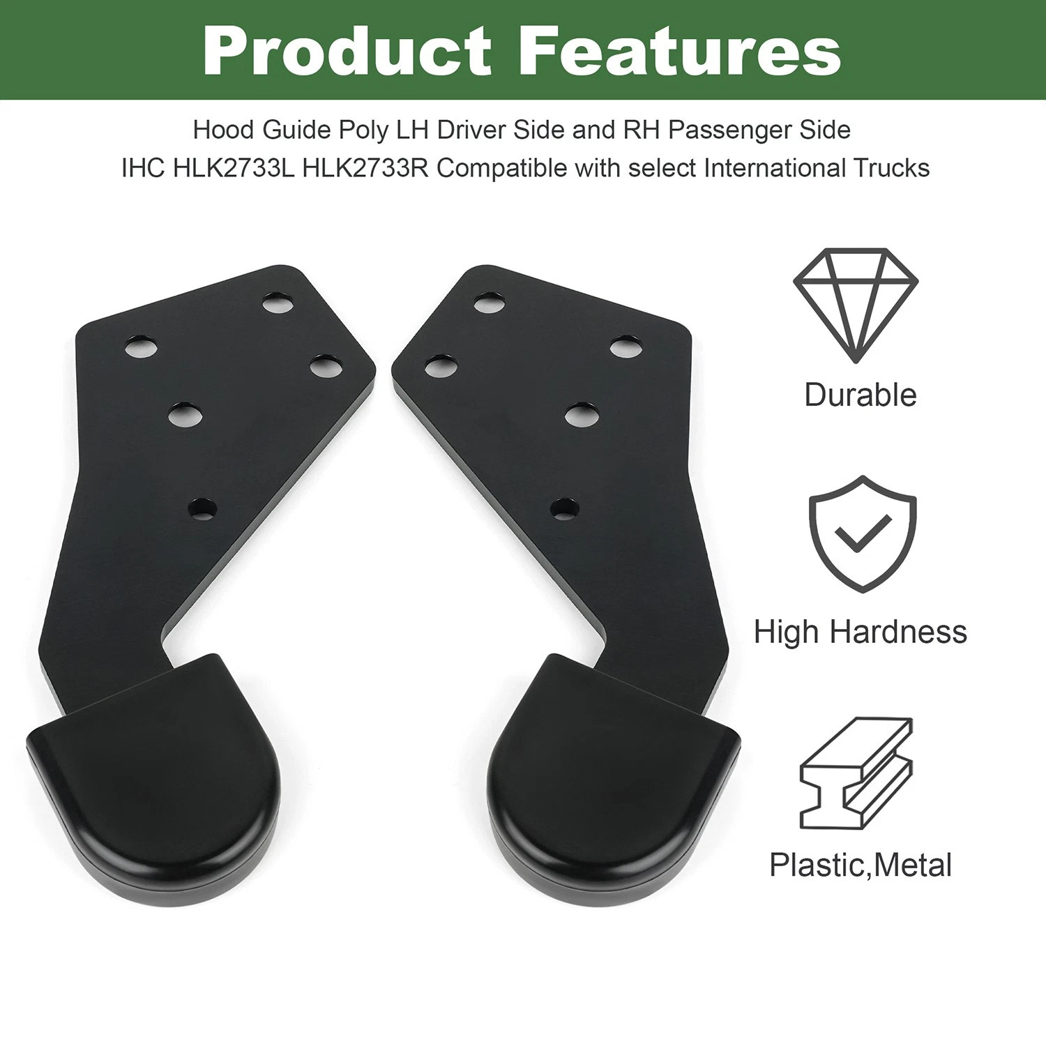 LH RH Side IHC Hood Guide Poly HLK2733L HLK2733R for International Truck
