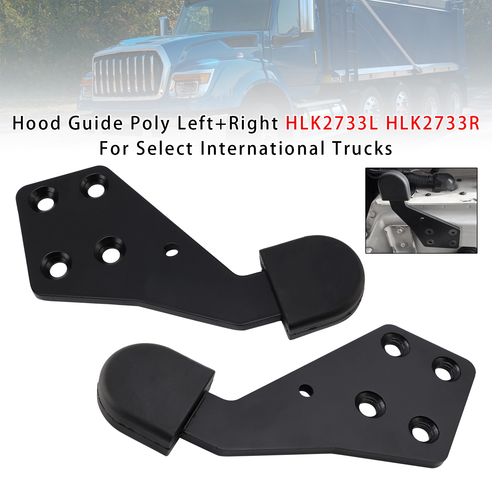 Hood Guide Poly Left+Right HLK2733L HLK2733R For Select International Trucks