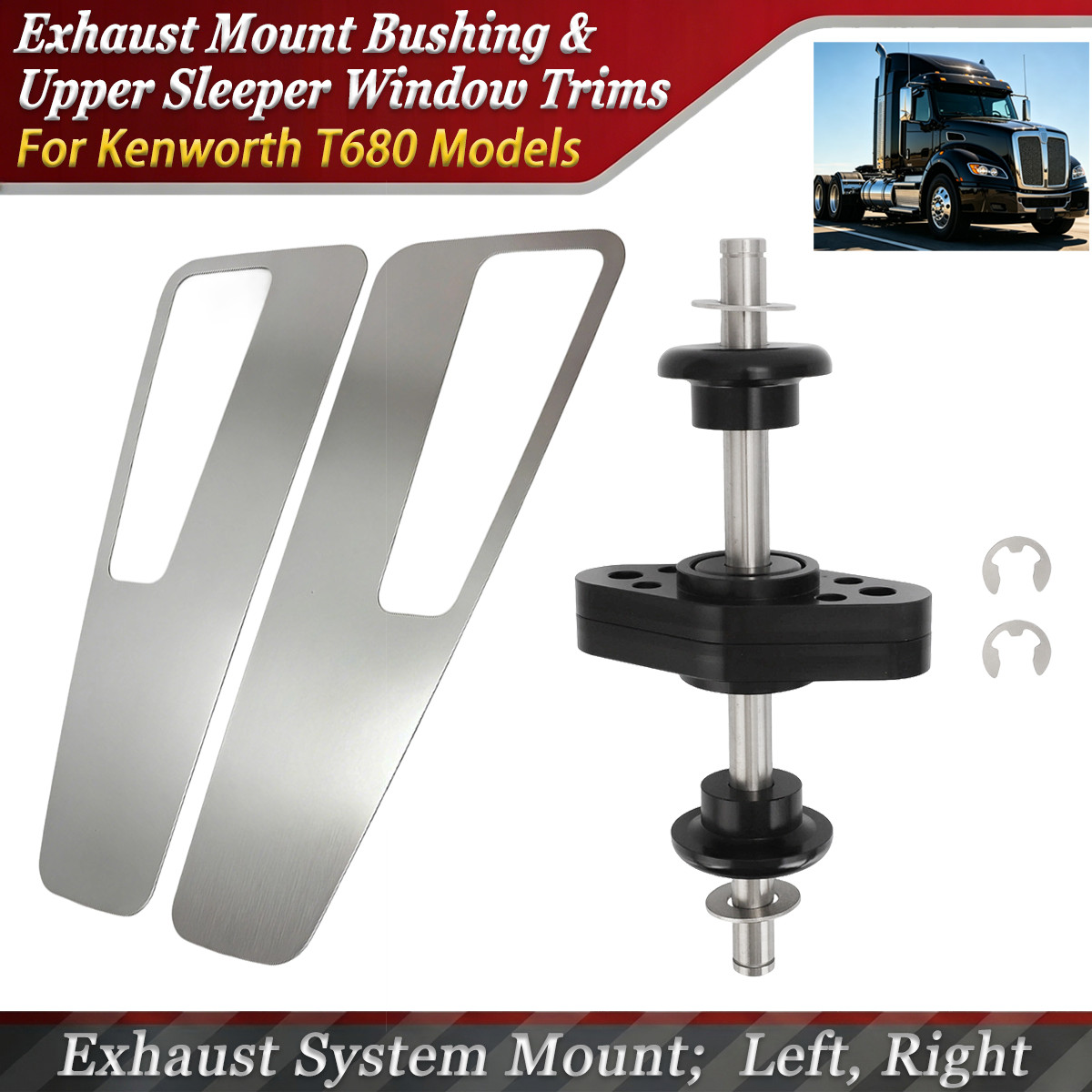 For Kenworth T680 Exhaust Mount Bushing Kit & Upper Sleeper Window Trims Kit US