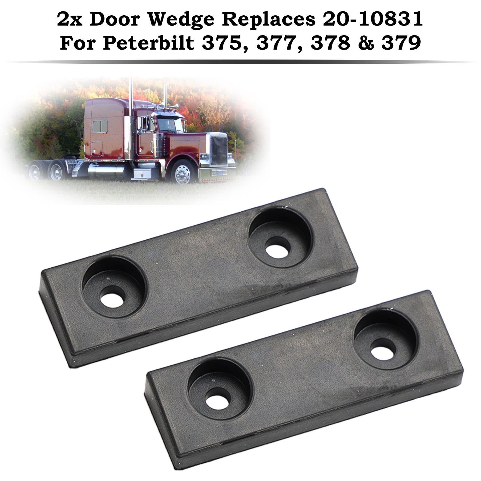 2x Door Wedge Replaces 20-10831 For Peterbilt 375 377 378 379 Trucks Trailers US