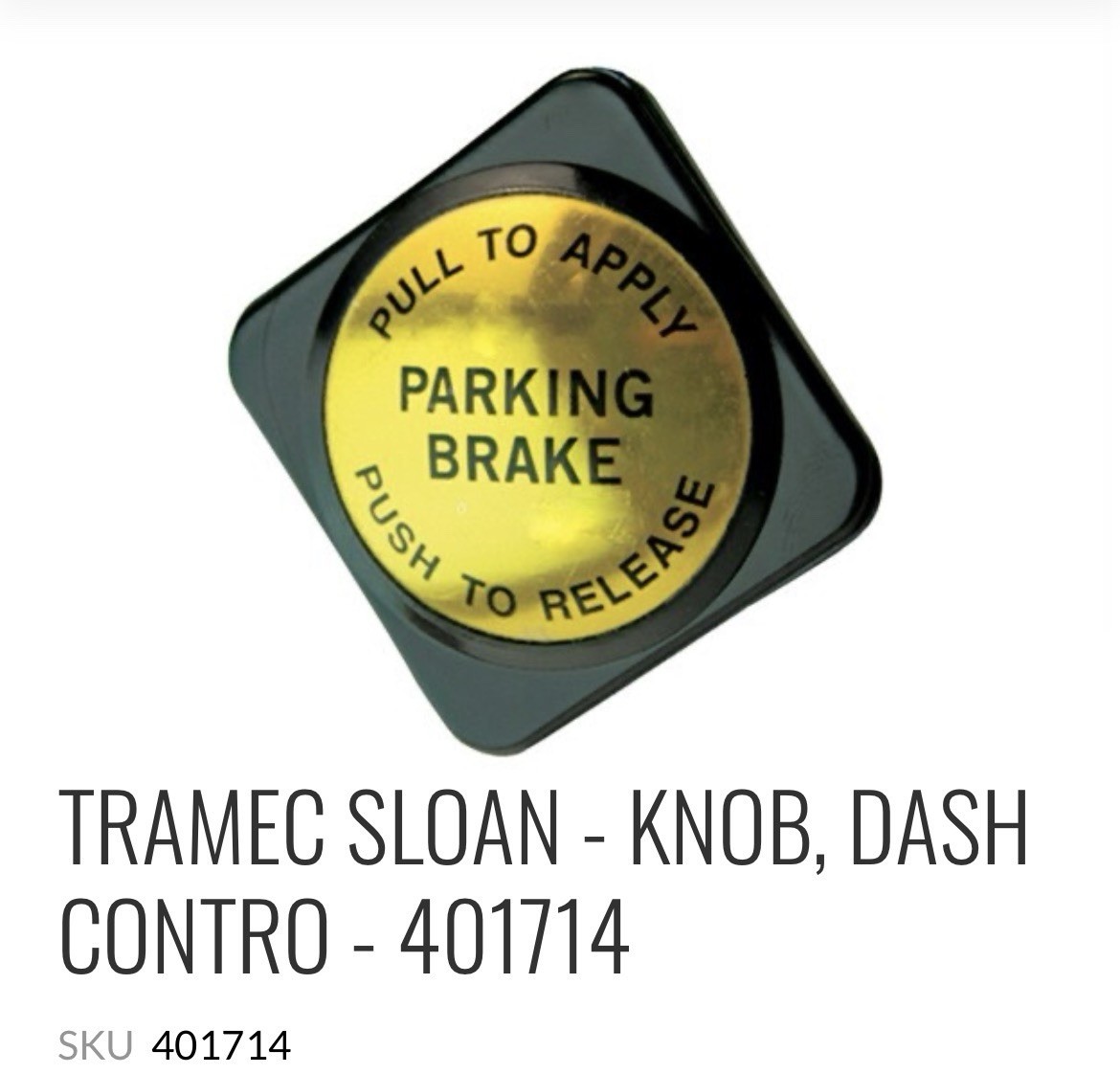 TRAMEC SLOAN – KNOB, DASH CONTROL – 401714 Parking Brake